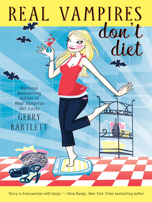 Title details for Real Vampires Don't Diet by Gerry Bartlett - Available